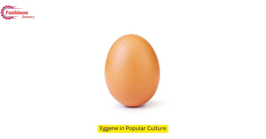 Eggene in Popular Culture