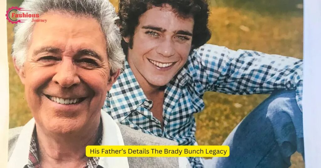 His Father’s Details The Brady Bunch Legacy