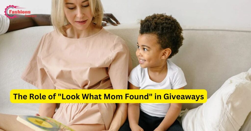 The Role of "Look What Mom Found" in Giveaways