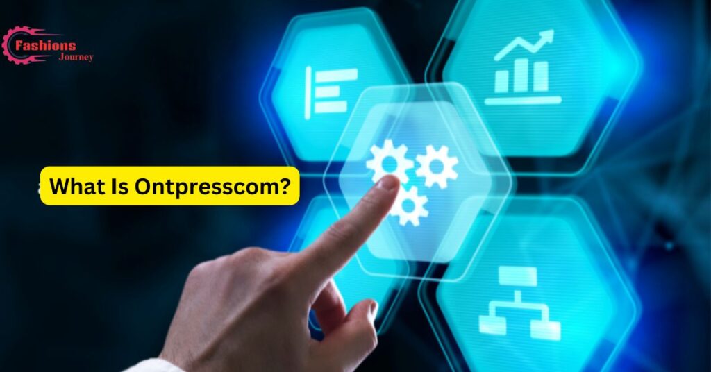 What Is Ontpresscom?