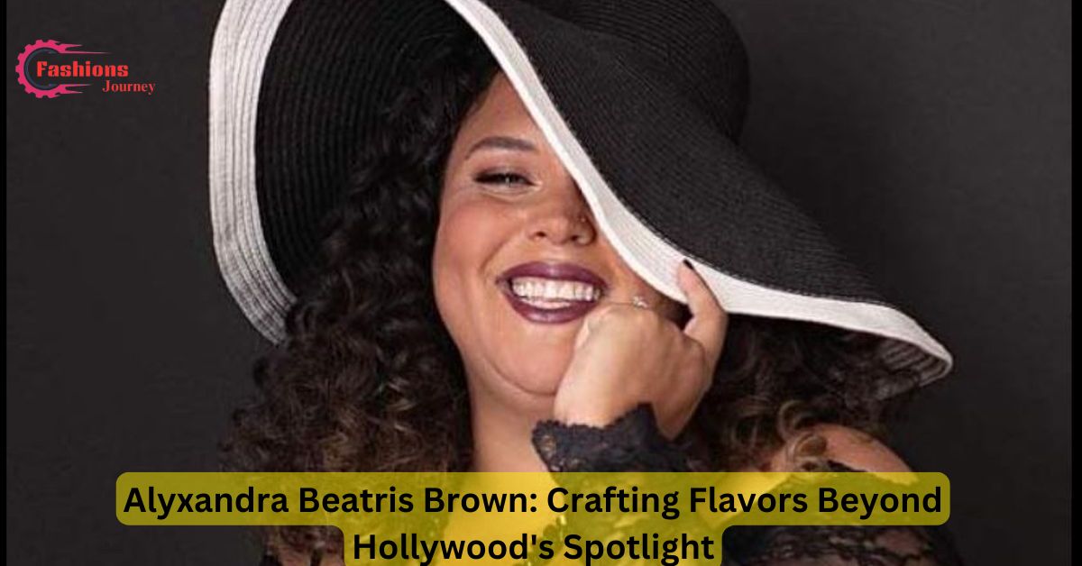 Alyxandra Beatris Brown: Crafting Flavors Beyond Hollywood's Spotlight