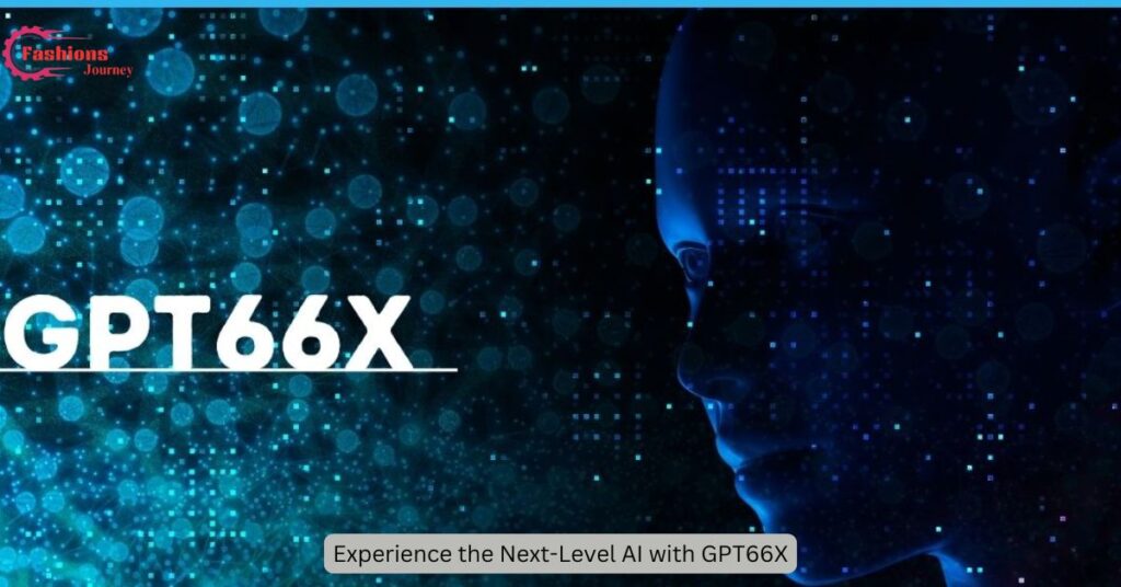 Experience the Next-Level AI with GPT66X