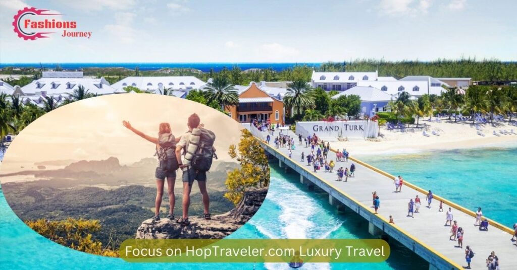 Focus on HopTraveler.com Luxury Travel