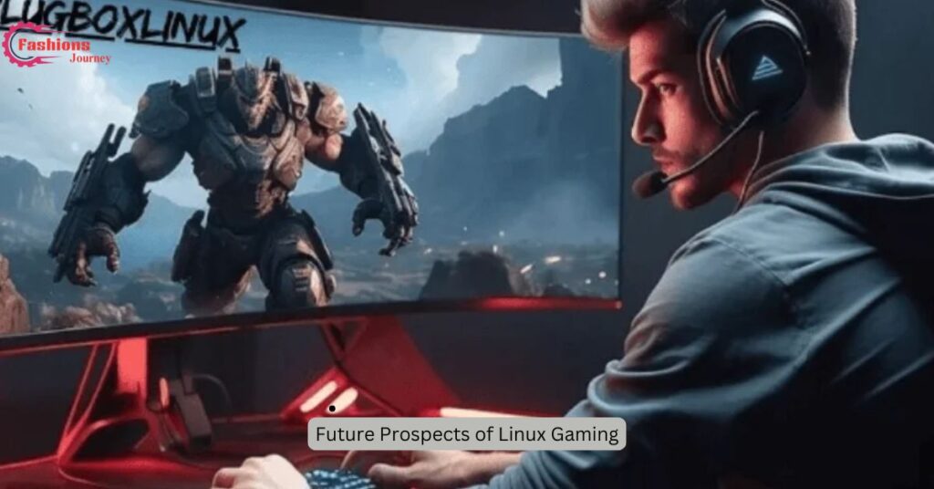 Future Prospects of Linux Gaming