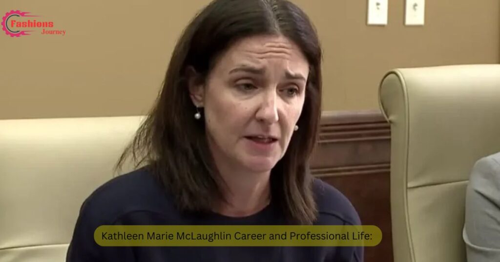 Kathleen Marie McLaughlin Career and Professional Life: 