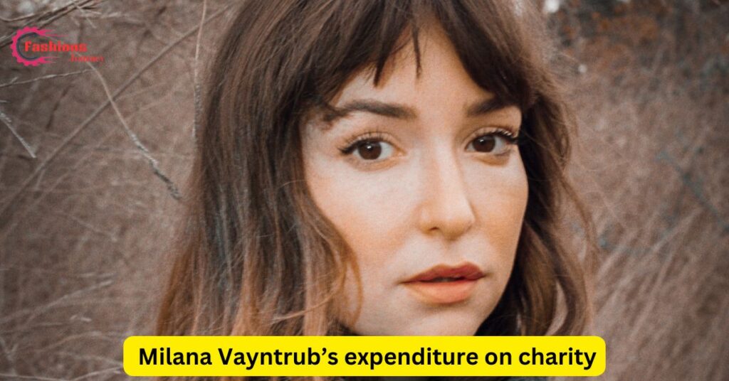 Milana Vayntrub’s expenditure on charity