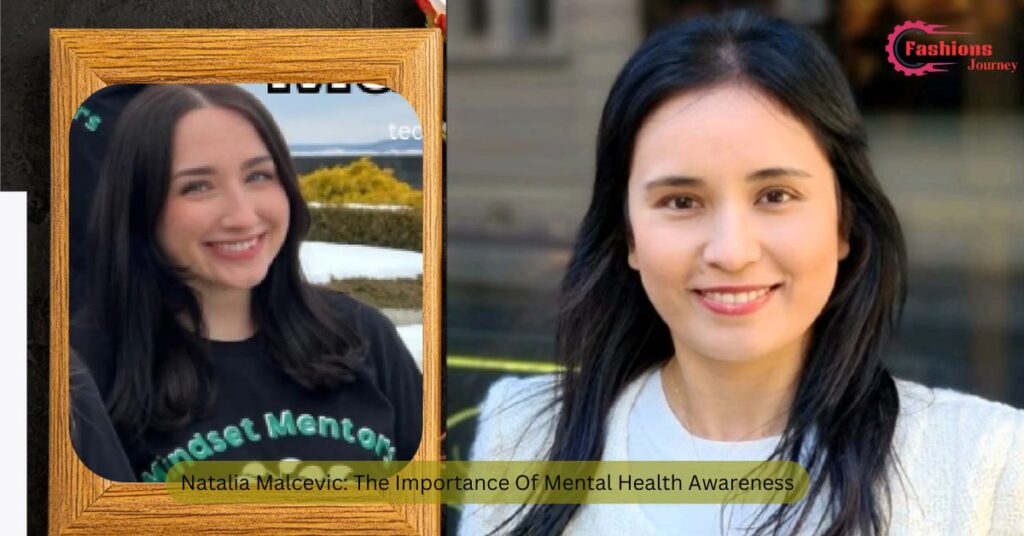 Natalia Malcevic: The Importance Of Mental Health Awareness