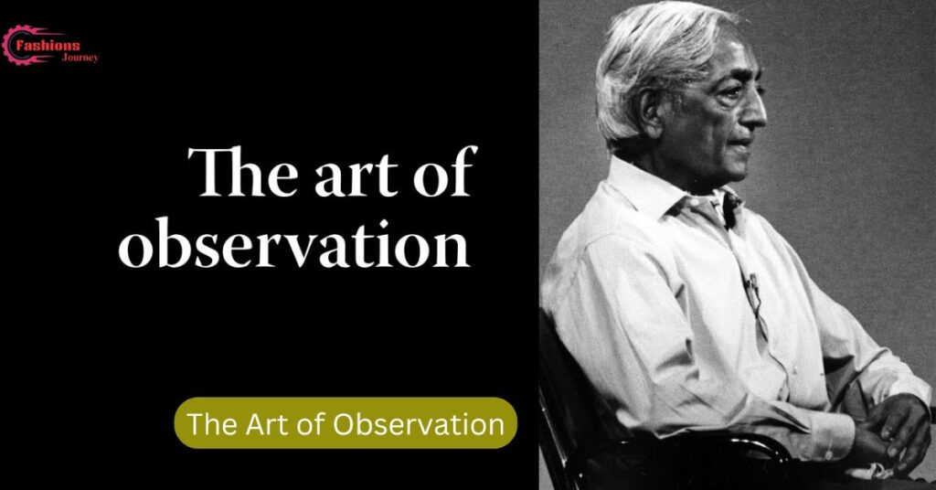 The Art of Observation