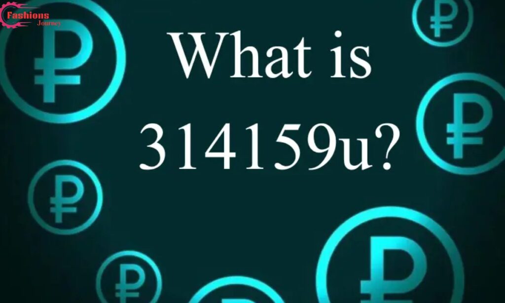 What Is 314159U?