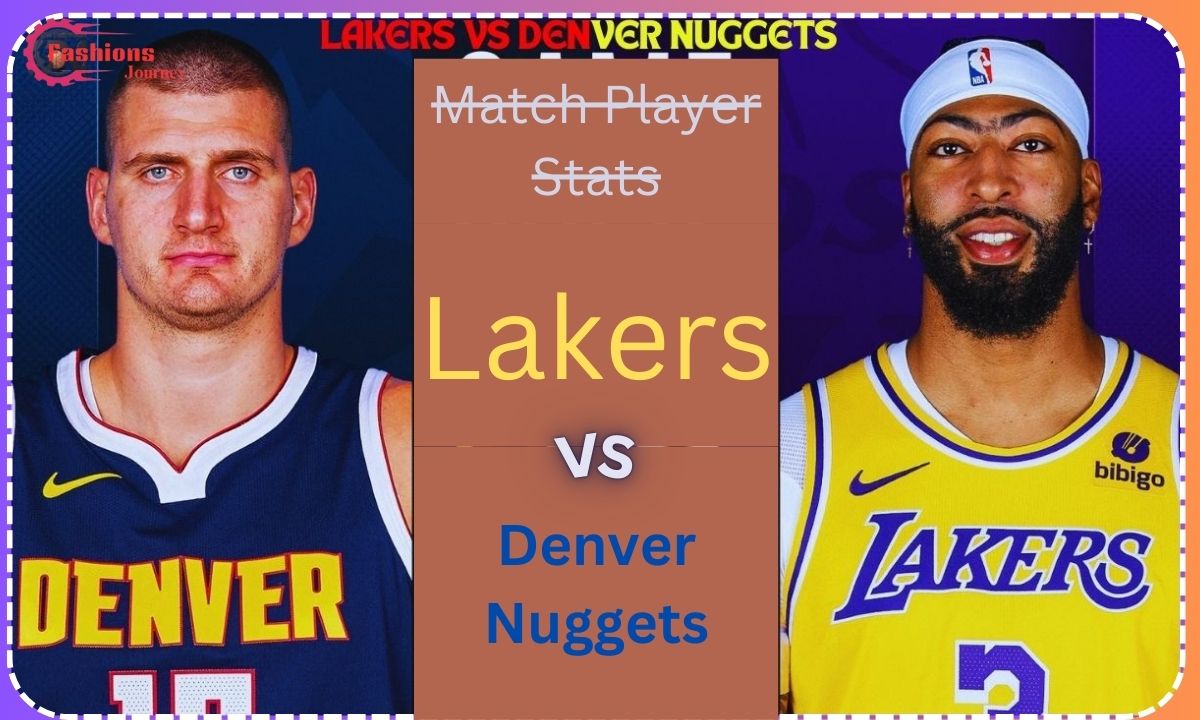 Lakers vs. Denver Nuggets Match Player Stats Overview